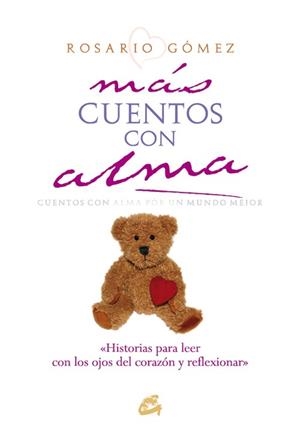 MAS CUENTOS CON ALMA | 9788484452171 | GOMEZ,ROSARIO | Llibreria Geli - Llibreria Online de Girona - Comprar llibres en català i castellà