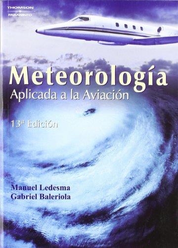 METEOROLOGIA APLICADA A LA AVIACION 13 ED | 9788428329422 | LADESMA,MANUEL/BALERIOLA,GABRIEL | Libreria Geli - Librería Online de Girona - Comprar libros en catalán y castellano