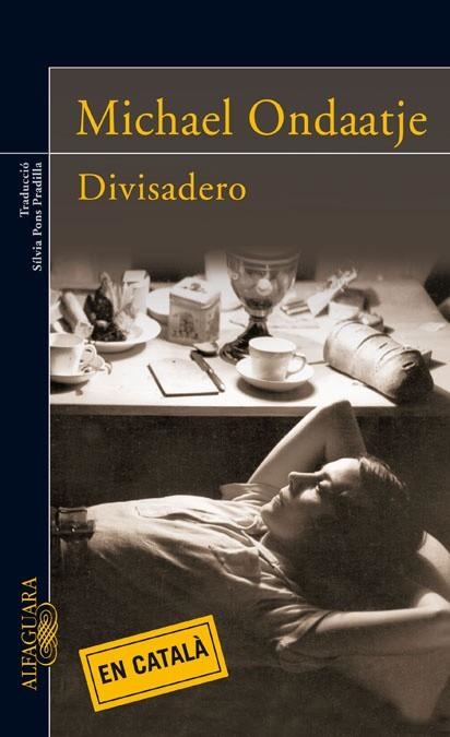 DIVISADERO | 9788420473857 | ONDAATJE,MICHAEL | Libreria Geli - Librería Online de Girona - Comprar libros en catalán y castellano