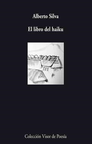 EL LIBRO DEL HAIKU | 9788475226804 | SILVA,ALVERTO | Llibreria Geli - Llibreria Online de Girona - Comprar llibres en català i castellà