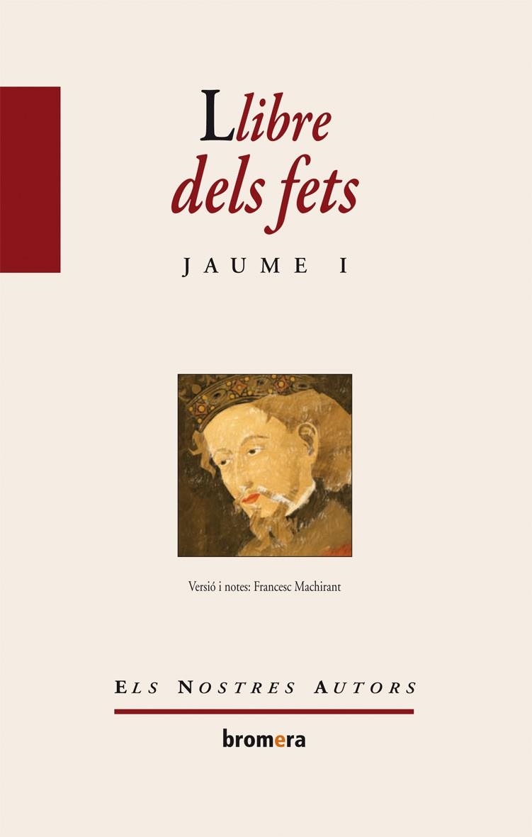 LLIBRE DELS FETS.JAUME I | 9788498243116 | MACHIRANT,FRANCESC (VERSIO) | Libreria Geli - Librería Online de Girona - Comprar libros en catalán y castellano