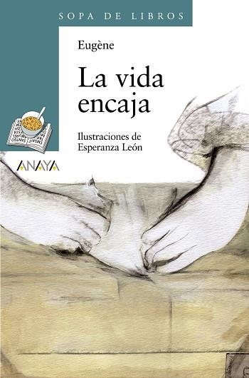 LA VIDA ENCAJA | 9788466776967 | EUGENE/LEON,ESPERANZA(IL.LUSTRACIONS) | Llibreria Geli - Llibreria Online de Girona - Comprar llibres en català i castellà