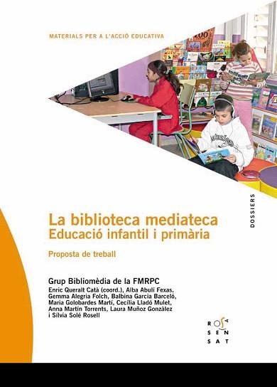 LA BIBLIOTECA MEDIATECA.EDUCACIÓ INFANTIL I PRIMÀRIA(PROPOSTA DE TREBALL) | 9788495988775 | BIBLIOMÈDIA DE LA FEDERACIÓ DE MOVIMENTS DE RENOVACIÓ PEDAGÒGICA, GRUP | Libreria Geli - Librería Online de Girona - Comprar libros en catalán y castellano