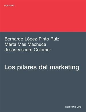LOS PILARES DEL MARKETING | 9788483019498 | LOPEZ-PINTO RUIZ,BERNARDO/MAS MACHUCA,MARTA/ | Libreria Geli - Librería Online de Girona - Comprar libros en catalán y castellano