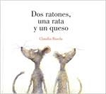 DOS RATONES UNA RATA Y UN QUESO | 9789707773356 | RUEDA,CLAUDIA | Libreria Geli - Librería Online de Girona - Comprar libros en catalán y castellano