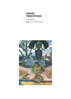 DIOSES PROSTETICOS | 9788446023562 | FOSTER,HAL | Llibreria Geli - Llibreria Online de Girona - Comprar llibres en català i castellà