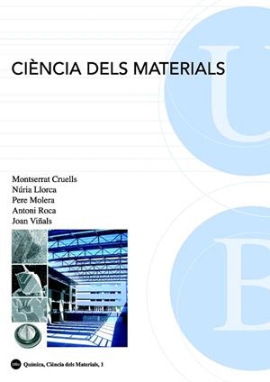 CIENCIA DELS MATERIALS | 9788447531783 | CRUELLS,MONTSERRAT | Llibreria Geli - Llibreria Online de Girona - Comprar llibres en català i castellà