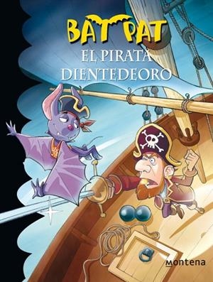 BAT PAT-4.EL PIRATA DIENTEDEORO | 9788484414469 | PAVANELLO,ROBERTO | Llibreria Geli - Llibreria Online de Girona - Comprar llibres en català i castellà