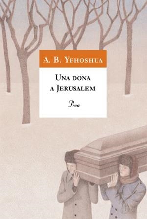 UNA DONA A JERUSALEM | 9788484372585 | YEHOSHUA,A.B | Libreria Geli - Librería Online de Girona - Comprar libros en catalán y castellano