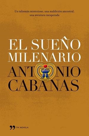 EL SUEÑO MILENARIO | 9788484607069 | CABANAS,ANTONIO | Llibreria Geli - Llibreria Online de Girona - Comprar llibres en català i castellà