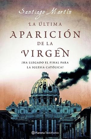 LA ULTIMA APARICION DE LA VIRGEN | 9788408077138 | MARTIN,SANTIAGO | Llibreria Geli - Llibreria Online de Girona - Comprar llibres en català i castellà