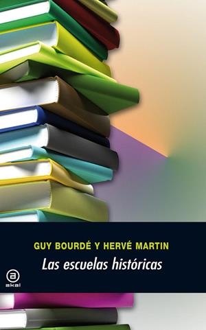 LAS ESCUELAS HISTORICAS | 9788476008409 | BOURDE,GUY/MARTIN,HERVE | Llibreria Geli - Llibreria Online de Girona - Comprar llibres en català i castellà