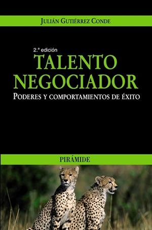 TALENTO NEGOCIADOR.PODERES Y COMPORTAMIENTOS DE EXITO.2ED | 9788436821963 | GUTIÉRREZ CONDE,JULIÁN | Llibreria Geli - Llibreria Online de Girona - Comprar llibres en català i castellà