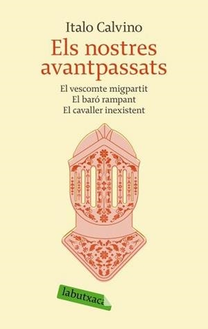 ELS NOSTRES AVANTPASSATS(EL VESCOMPTE MIGPARTIT/EL BARÓ RAMPANT/EL CAVALLER INEXISTENT) | 9788496863651 | CALVINO,ITALO | Libreria Geli - Librería Online de Girona - Comprar libros en catalán y castellano