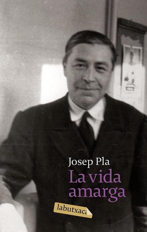 LA VIDA AMARGA | 9788496863842 | PLA,JOSEP | Libreria Geli - Librería Online de Girona - Comprar libros en catalán y castellano