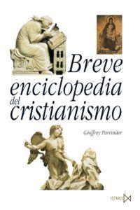 BREVE ENCICLOPEDIA DEL CRISTIANISMO | 9788470904066 | PARRIENDER,GEOFFREY | Libreria Geli - Librería Online de Girona - Comprar libros en catalán y castellano