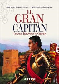 EL GRAN CAPITAN.GONZALO FERNANDEZ DE CORDOBA | 9788441420021 | SANCHEZ,JOSE MARIA/MARTINEZ,FERNANDO | Libreria Geli - Librería Online de Girona - Comprar libros en catalán y castellano