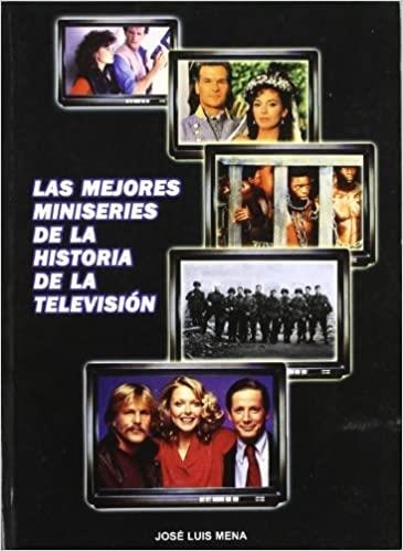 LAS MEJORES MINISERIES DE LA HISTORIA DE LA TELEVISION | 9788496613270 | MENA,JOSE LUIS | Libreria Geli - Librería Online de Girona - Comprar libros en catalán y castellano
