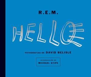 R.E.M.HELLO | 9788496650022 | REM/BELISLE/STIPE | Libreria Geli - Librería Online de Girona - Comprar libros en catalán y castellano