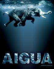 AIGUA | 9788497854597 | ARAUJO,JOAQUIN | Llibreria Geli - Llibreria Online de Girona - Comprar llibres en català i castellà