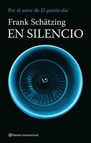 EN SILENCIO | 9788408080916 | SCHATZING,FRANK | Llibreria Geli - Llibreria Online de Girona - Comprar llibres en català i castellà