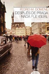 DESPUÉS DE PRAGA NADA FUE IGUAL | 9788498771411 | DOMENE,PEDRO M. | Llibreria Geli - Llibreria Online de Girona - Comprar llibres en català i castellà