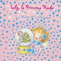 LILY LA PRINCESA HADA.LA MAGIA DE LA NAVIDAD | 9788421696569 | FINSTERBUSCH, MONIKA | Llibreria Geli - Llibreria Online de Girona - Comprar llibres en català i castellà