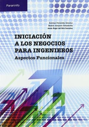 INICIACION A LOS NEGOCIOS PARA INGENIEROS | 9788497326810 | FERNANDEZ SANCHEZ,ESTEBAN/JUNQUERA CLIMADEVILLA,BE | Llibreria Geli - Llibreria Online de Girona - Comprar llibres en català i castellà
