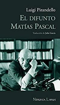 EL DIFUNTO MATIAS PASCAL | 9788493621384 | PIRANDELLO,LUIGI | Libreria Geli - Librería Online de Girona - Comprar libros en catalán y castellano