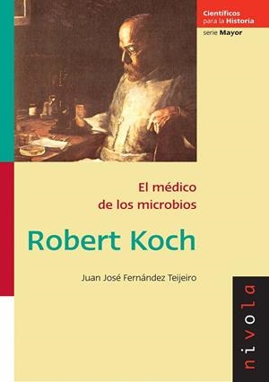 ROBERT KOCH.EL MEDICO DE LOS MICROBIOS | 9788496566972 | FERNANDEZ TEIJEIRO,JUAN JOSE | Libreria Geli - Librería Online de Girona - Comprar libros en catalán y castellano