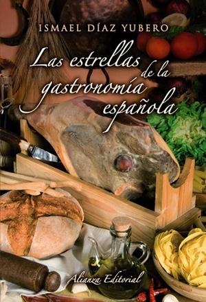 LAS ESTRELLAS DE LA GASTRONOMIA ESPAÑOLA | 9788420662732 | DIAZ YUBERO,ISMAEL | Llibreria Geli - Llibreria Online de Girona - Comprar llibres en català i castellà