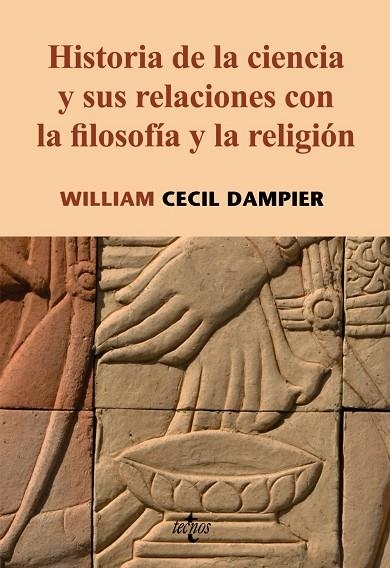 HISTORIA DE LA CIENCIA Y SUS RELACIONES CON LA FILOSOFIA Y L | 9788430947072 | DAMPIER,WILLIAM CECIL | Llibreria Geli - Llibreria Online de Girona - Comprar llibres en català i castellà