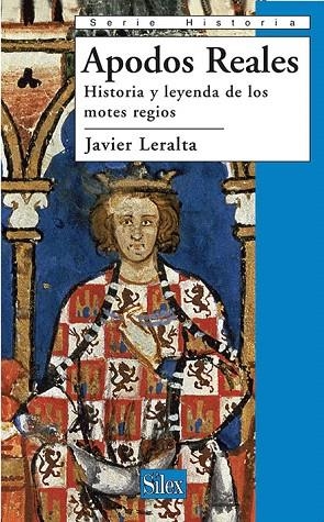 APODOS REALES,HISTORIA Y LEYENDA DE LOS MOTES REGIOS | 9788477372110 | LERALTA,JAVIER | Llibreria Geli - Llibreria Online de Girona - Comprar llibres en català i castellà