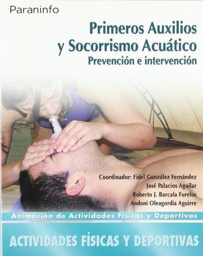 PRIMEROS AUXILIOS Y SOCORRISMO ACUATICO | 9788497326490 | GONZALEZ FERNANDEZ,FIDEL | Libreria Geli - Librería Online de Girona - Comprar libros en catalán y castellano