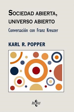 SOCIEDAD ABIERTA, UNIVERSO ABIERTO.CONVERSACION CON F.KREUZE | 9788430946983 | POPPER,KARL R | Libreria Geli - Librería Online de Girona - Comprar libros en catalán y castellano