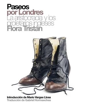 PASEOS POR LONDRES.LA ARISTOCRACIA Y LOS PROLETARIOS INGLESES | 9788496879270 | TRISTAN,FLORA | Libreria Geli - Librería Online de Girona - Comprar libros en catalán y castellano