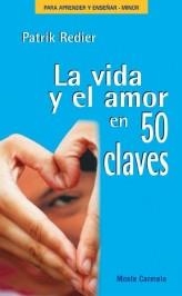 LA VIDA Y EL AMOR EN 50 CLAVES | 9788483531358 | REDIER,PATRIK | Libreria Geli - Librería Online de Girona - Comprar libros en catalán y castellano
