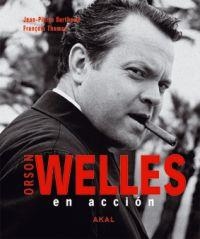 ORSON WELLES EN ACCION | 9788446027508 | BERTHOME,J P | Llibreria Geli - Llibreria Online de Girona - Comprar llibres en català i castellà