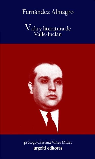 VIDA Y LITERATURA DE RAMON DEL VALLE-INCLAN | 9788493529000 | FERNANDEZ ALMAGRO,MELCHOR | Libreria Geli - Librería Online de Girona - Comprar libros en catalán y castellano