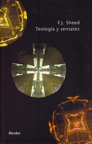 TEOLOGIA Y SENSATEZ | 9788425408991 | SHEED, FRANK J. | Llibreria Geli - Llibreria Online de Girona - Comprar llibres en català i castellà
