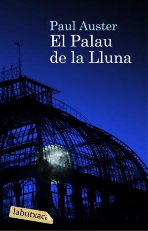 EL PALAU DE LA LLUNA | 9788492549177 | AUSTER,PAUL | Libreria Geli - Librería Online de Girona - Comprar libros en catalán y castellano