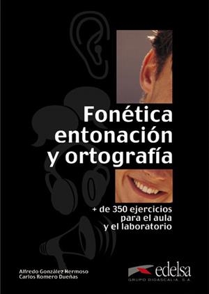 FONETICA,ENTONACION Y ORTOGRAFIA | 9788477115113 | GONZALEZ,A;ROMERO,C | Libreria Geli - Librería Online de Girona - Comprar libros en catalán y castellano