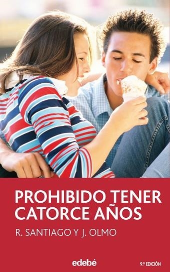 PROHIBIDO TENER CATORCE AÑOS | 9788423676767 | SANTIAGO,R./OLMO,J. | Libreria Geli - Librería Online de Girona - Comprar libros en catalán y castellano