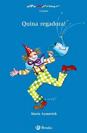 QUINA REGADORA! | 9788421695838 | AYMERICH,MARIA | Libreria Geli - Librería Online de Girona - Comprar libros en catalán y castellano