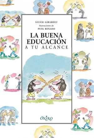 LA BUENA EDUCACION A TU ALCANCE | 9788497543491 | GIRARDET,SYLVIE | Libreria Geli - Librería Online de Girona - Comprar libros en catalán y castellano