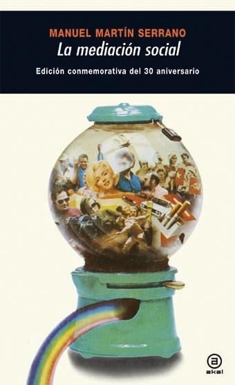 LA MEDIACION SOCIAL(EDICION CONMEMORATIVA 30 ANIVERSIO) | 9788446028963 | MARTIN SERRANO,MANUEL | Libreria Geli - Librería Online de Girona - Comprar libros en catalán y castellano