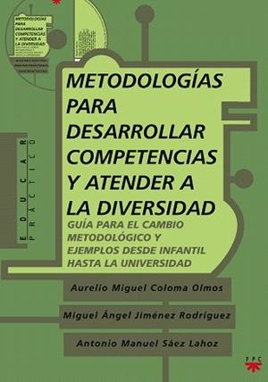 METODOLOGIAS PARA DESARROLLAR COMPETENCIAS Y ATENDER A LA DI | 9788428820516 | COLOMA OLMOS,AURELIO MIGUEL | Llibreria Geli - Llibreria Online de Girona - Comprar llibres en català i castellà