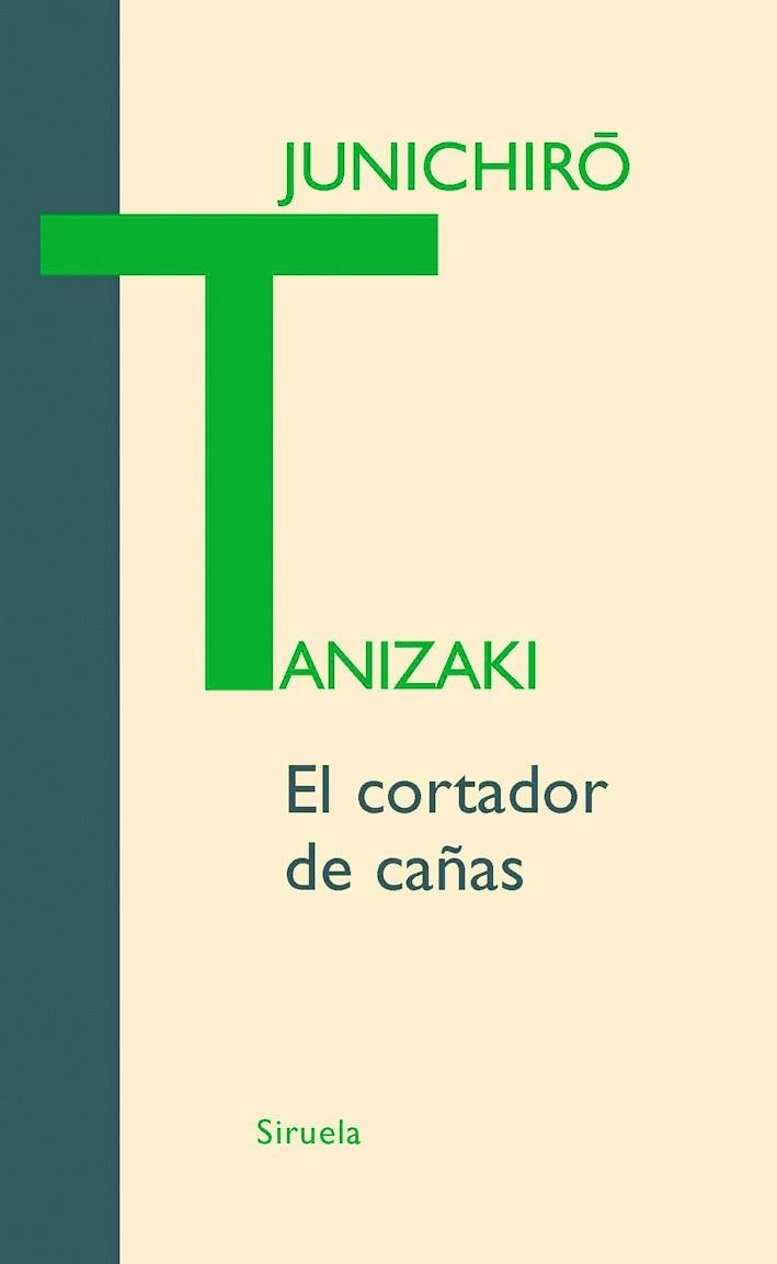EL CORTADOR DE CAÑAS | 9788498412116 | TANIZAKI,JUNICHIRO | Libreria Geli - Librería Online de Girona - Comprar libros en catalán y castellano