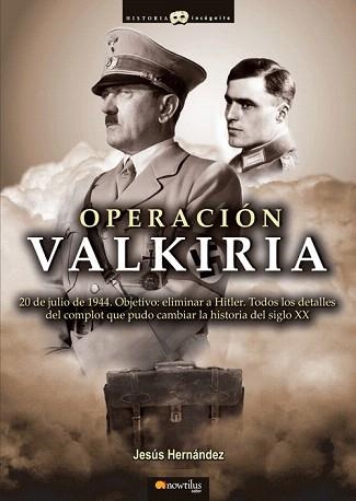 OPERACION VALKIRIA | 9788497635202 | HERNANDEZ,JESUS | Libreria Geli - Librería Online de Girona - Comprar libros en catalán y castellano