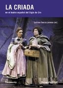 LA CRIADA EN EL TEATRO ESPAÑOL DEL SIGLO DE ORO | 9788424511579 | GARCIA LORENZO,LUCIANO | Llibreria Geli - Llibreria Online de Girona - Comprar llibres en català i castellà